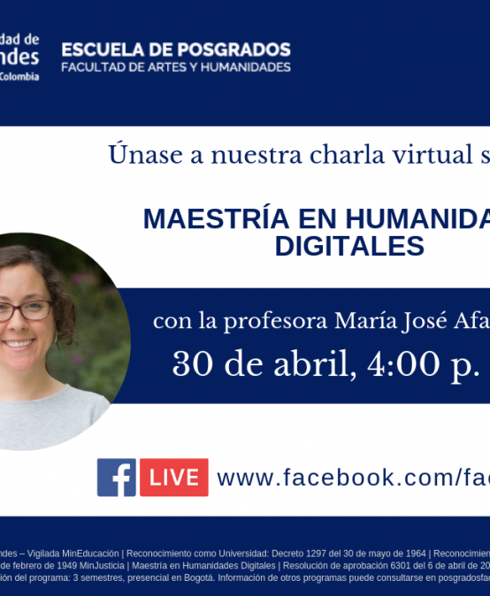 Charla virtual sobre la Maestría en Humanidades Digitales
