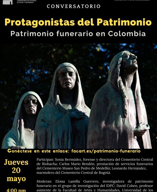 Conversatorio: Protagonistas del Patrimonio. Patrimonio funerario en Colombia
