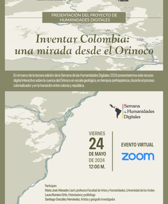 Presentación del proyecto de humanidades digitales: Inventar Colombia: una mirada desde el Orinoco