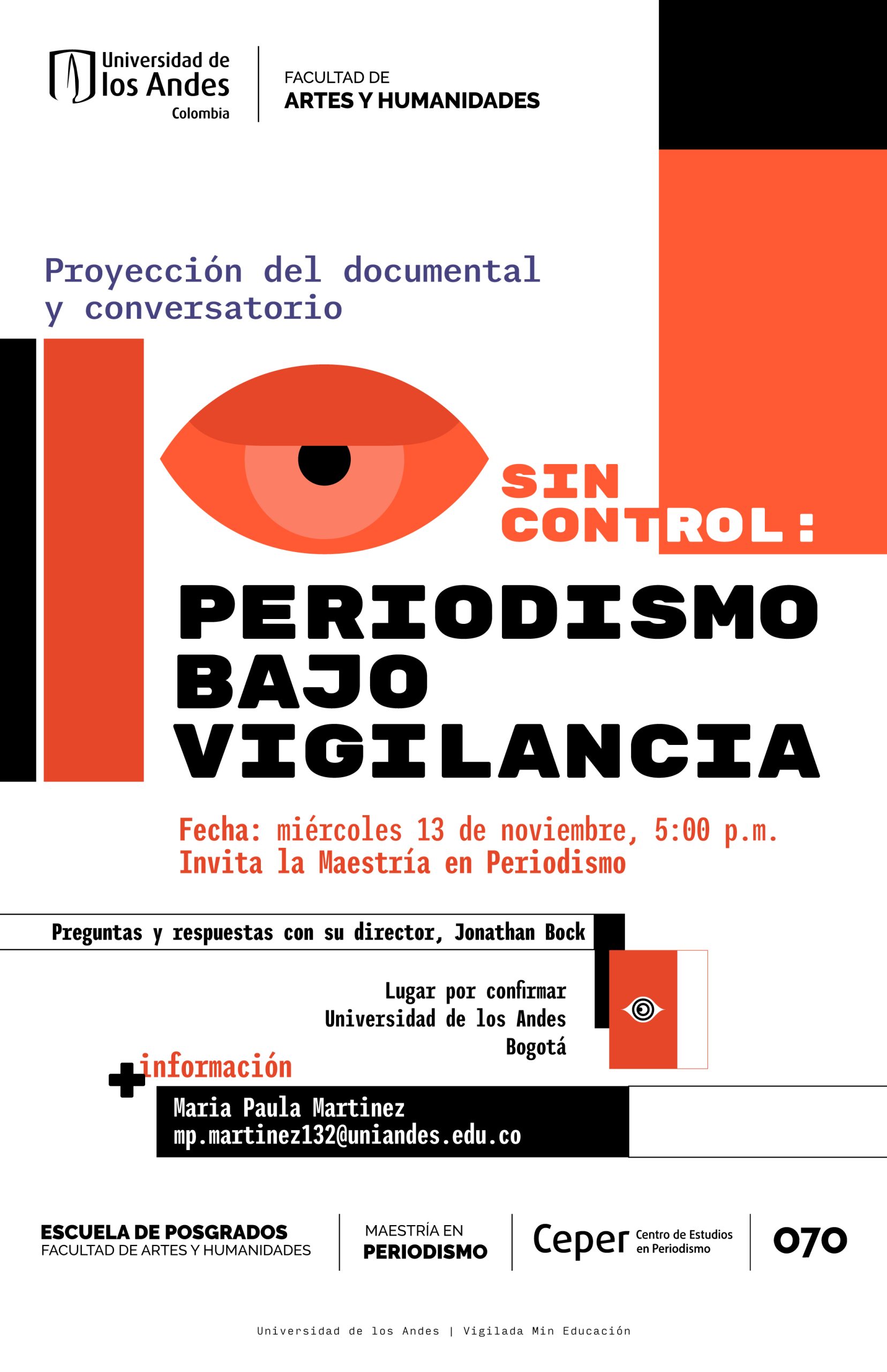 Proyección del documental y conversatorio, Sin Control: Periodismo bajo vigilancia en la Universidad de los Andes, miércoles 13 de noviembre de 2024