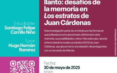 Sustentación de tesis de Maestría: Entre la risa y el llanto: desafíos de la memoria en “Los estratos” de Juan Cárdenas