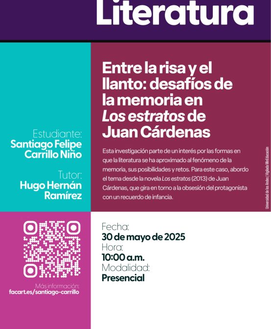 Sustentación de tesis de Maestría: Entre la risa y el llanto: desafíos de la memoria en “Los estratos” de Juan Cárdenas