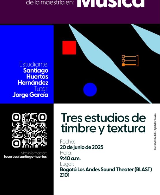 Trabajo de grado de la maestría en Música: Tres estudios de timbre y textura