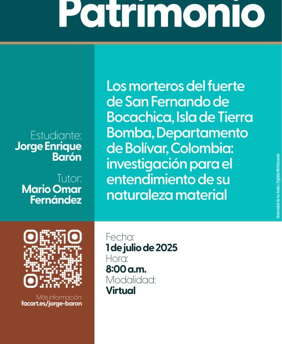 Sustentación de tesis de maestría: Los morteros del fuerte de San Fernando de Bocachica, Isla de Tierra Bomba, Departamento de Bolívar, Colombia: investigación para el entendimiento de su naturaleza material