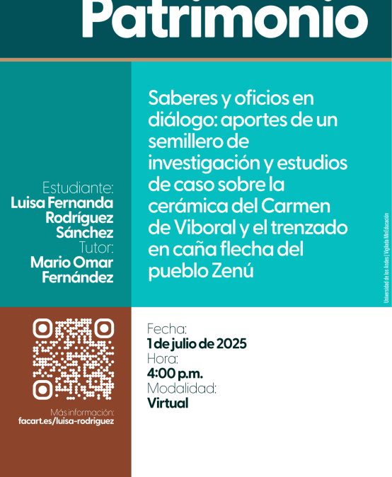 Sustentación de tesis de maestría: Saberes y oficios en diálogo: aportes de un semillero de investigación y estudios de caso sobre la cerámica del Carmen de Viboral y el trenzado en caña flecha del pueblo Zenú