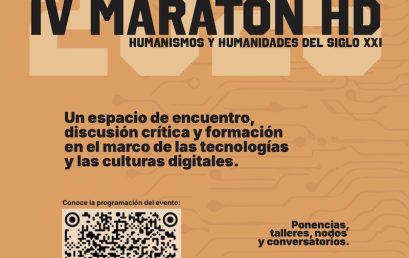 IV Maratón HD: humanismos y humanidades del siglo XXI