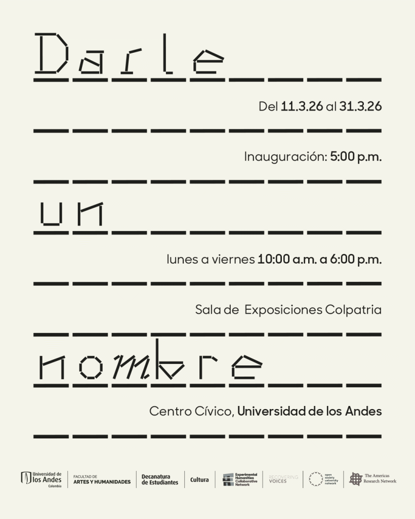 Darle un nombre, un proyecto colaborativo y multisituado que explora las políticas culturales de los nombres y los actos de nombrar.